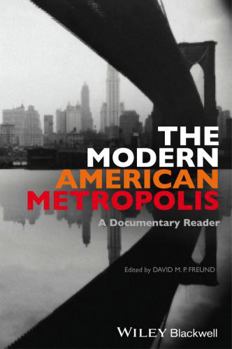 Paperback The Modern American Metropolis: A Documentary Reader Book