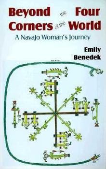 Hardcover Beyond the Four Corners of the World: A Navajo Woman's Journey Book