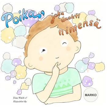 Paperback Poika, joka unohti nimensä MARKO [Finnish] Book