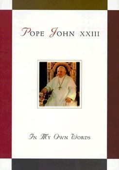 Hardcover Pope John XXIII: In My Own Words Book