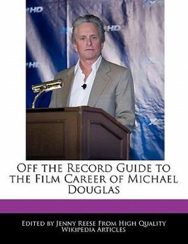 Paperback Off the Record Guide to the Film Career of Michael Douglas Book
