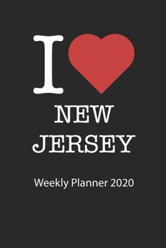 I love New Jersey: I love New Jersey weekly planner 2020 day planner 2020 53 pages 6x9 inches ca. DIN A5