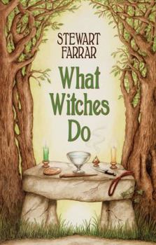 Paperback What Witches Do: A Modern Coven Revealed Book