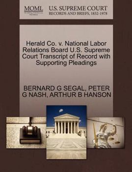 Paperback Herald Co. V. National Labor Relations Board U.S. Supreme Court Transcript of Record with Supporting Pleadings Book