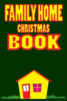 Paperback Family Home Christmas Book: The Blank Merry Christmas Notebook: Awesome School & College Notebook for Writing and Notes, Gifts For Women, Gift For Book