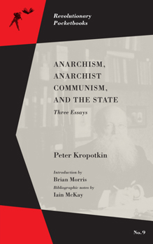Paperback Anarchism, Anarchist Communism, and the State: Three Essays Book
