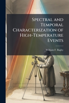 Paperback Spectral and Temporal Characterization of High-Temperature Events Book