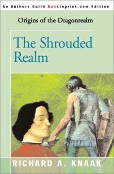 The Shrouded Realm (Dragonrealm: Origins, #1) - Book #1 of the Dragonrealm: Origins