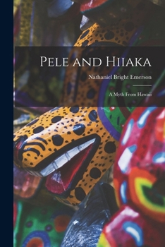 Paperback Pele and Hiiaka; A Myth From Hawaii Book