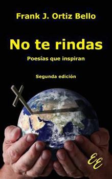 Paperback No te rindas: Poesías que inspiran [Spanish] Book