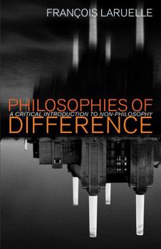 Hardcover Philosophies of Difference: A Critical Introduction to Non-Philosophy Book