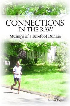 Paperback Connections in the Raw: Musings of a Barefoot Runner Book