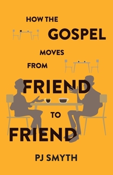Paperback How the Gospel moves from friend to friend Book
