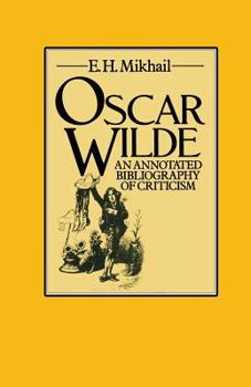 Paperback Oscar Wilde: An Annotated Bibliography of Criticism Book