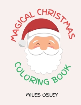 Paperback Magical Christmas Coloring Book: 80 Pictures of Fun and Enchanting Holiday Adventures Book
