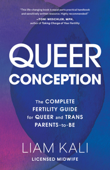 Paperback Queer Conception: The Complete Fertility Guide for Queer and Trans Parents-To-Be Book