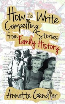 How to Write Compelling Stories from Family History