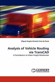 Paperback Analysis of Vehicle Routing Via Transcad Book