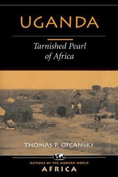 Paperback Uganda: Tarnished Pearl Of Africa Book