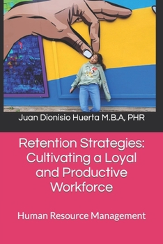 Paperback Retention Strategies: Cultivating a Loyal and Productive Workforce: Human Resource Management Book
