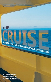 Paperback The Cruise: A trip that would change their lives forever! (evangelistic booklet) Book