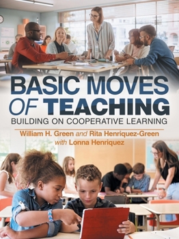Paperback Basic Moves of Teaching: Building on Cooperative Learning Book