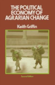 Paperback The Political Economy of Agrarian Change: An Essay on the Green Revolution Book