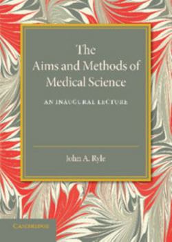 Paperback The Aims and Methods of Medical Science: An Inaugural Lecture Book