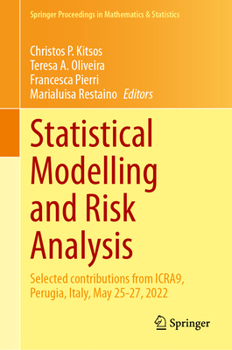 Hardcover Statistical Modelling and Risk Analysis: Selected Contributions from Icra9, Perugia, Italy, May 25-27, 2022 Book