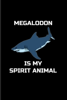 Paperback Megalodon Is My Spirit Animal: Megalodon Shark 2020 Planner - Weekly & Monthly Pocket Calendar - 6x9 Softcover Organizer - For Marine Biologist & Sea Book