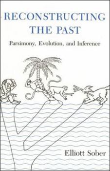 Hardcover Reconstructing the Past: Parsimony, Evolution, and Inference Book