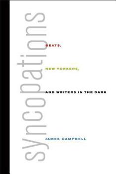 Paperback Syncopations: Beats, New Yorkers, and Writers in the Dark Book