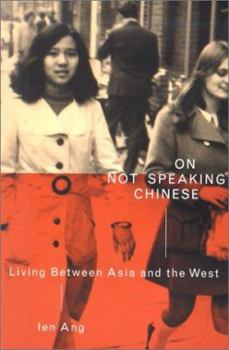 Paperback On Not Speaking Chinese: Living Between Asia and the West Book