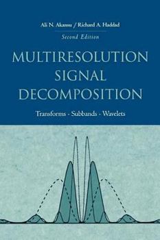 Paperback Multiresolution Signal Decomposition: Transforms, Subbands, and Wavelets Book