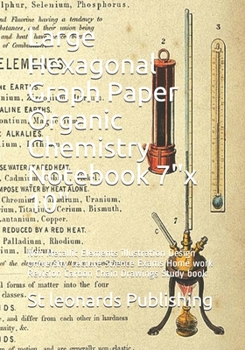 Paperback Large Hexagonal Graph Paper Organic Chemistry Notebook 7''x 10'': Non Metallic Elements illustration Design University Lecture Science Exams Home work Book