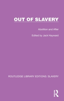 Hardcover Out of Slavery: Abolition and After Book