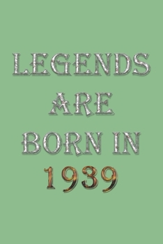 Paperback Legends Are Born In 1939 Notebook: Lined Notebook/Journal Gift 120 Pages, 6x9 Soft Cover, Matte Finish, DarkSeaGreen Cover Book