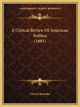 Paperback A Critical Review Of American Politics (1881) Book