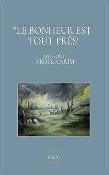 Paperback Le bonheur est tout près [French] Book