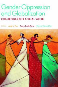 Gender Oppression and Globalization: Challenges for Social Work