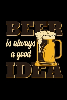 Beer is always a good idea: 110 Game Sheets - 660 Tic-Tac-Toe Blank Games | Soft Cover Book for Kids for Traveling & Summer Vacations | Mini Game | ... x 22.86 cm | Single Player | Funny Great Gift