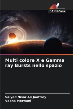 Paperback Multi colore X e Gamma ray Bursts nello spazio [Italian] Book