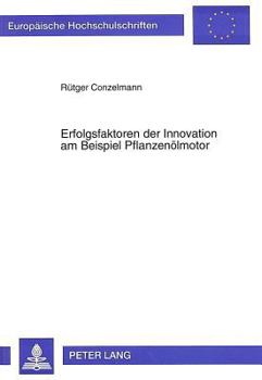 Paperback Erfolgsfaktoren Der Innovation Am Beispiel Pflanzenoelmotor [German] Book
