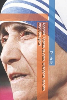 Paperback Mother Teresa quotes, wisdoms, stories and thoughts Book
