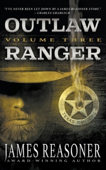 Paperback Outlaw Ranger, Volume Three: A Western Young Adult Series Book