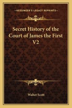 Paperback Secret History of the Court of James the First V2 Book