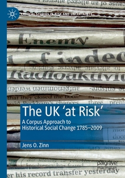 Paperback The UK 'at Risk': A Corpus Approach to Historical Social Change 1785-2009 Book