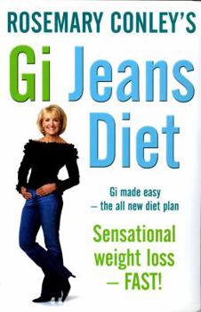 Paperback Rosemary Conley's GI Jeans Diet: GI Made Easy-The All New Diet Plan Sensational Weight Loss - Fast! Book