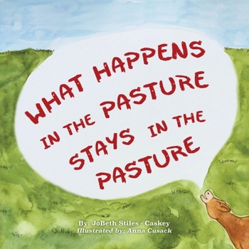 Paperback What Happens in the Pasture Stays in the Pasture Book