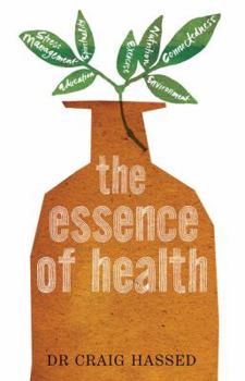 Paperback The Essence of Health: The Seven Pillars of Wellbeing Book